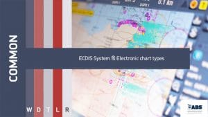common ECDIS System @Electronic chart types